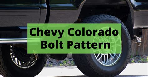 04 chevy colorado bolt pattern